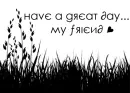 have a great day