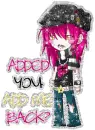 added u add me back?