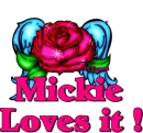 Mickie Loves it