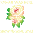 Kymmi Was Here Showing Some Love Rose