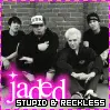 jaded