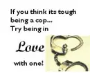 tough loving a cop