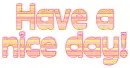 have a nice day