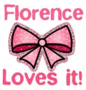 Florence Loves it!