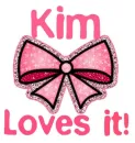 Kim Loves it!