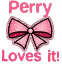 Perry Loves it!
