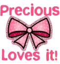 Precious Loves it!