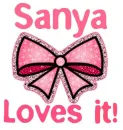 Sanya Loves it!