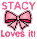 Stacy Loves it!