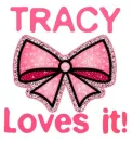Tracy Loves it!