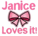 Janice Loves it!