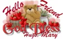 Hello Friend-Hugs Mary