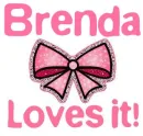 Brenda Loves it!