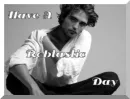 have a robtastic day