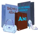Ani  ... shopping addict