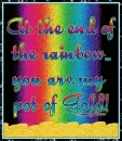 At the end of the rainbow..