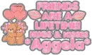 Aggela,Friendship