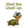 shut up 