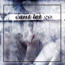 cant let go