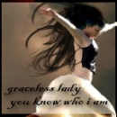 graceless lady you know who i am