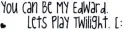 LETS PLAY TWILIGHT