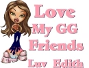 I Love my GG friends luv Edith