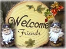 Welcome Friends