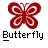 Butterfly...