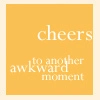 Akward Moment