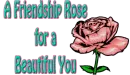 A Friendship Rose 4 You