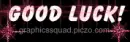 good luck