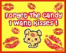 I want kisses!!!