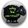 Why be normal?