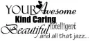 Its the little things in life that are said by the ones we love.