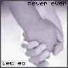never evar let go