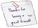 thanks for being a great friend