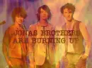jonas brothers burning up