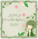 have a wonderful day