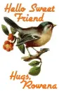 Hello Sweet friend-Hugs Rowena (requested)