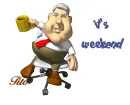 it is weekend