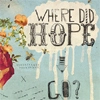 Where did Hope Go?