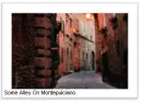 One of the alleys of Montepulciano