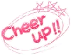 cheer up!