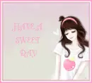 HAVE A SWEET DAY