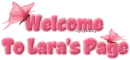 Welcome to Lara's Page
