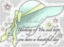 Thinking of you - Rachel