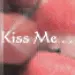 kiss me