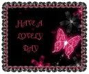 HAVE A LOVELY DAY