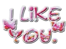 I like you