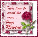 Take time to smell the roses - Rowena